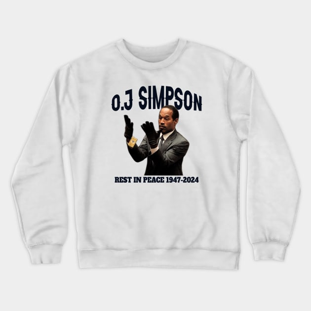 OJ Simpson Rest in Peace Crewneck Sweatshirt by NikkiHaley